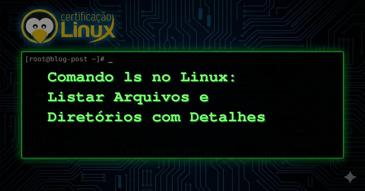 Comando ls no Linux: Listar Arquivos e Diretórios com Detalhes