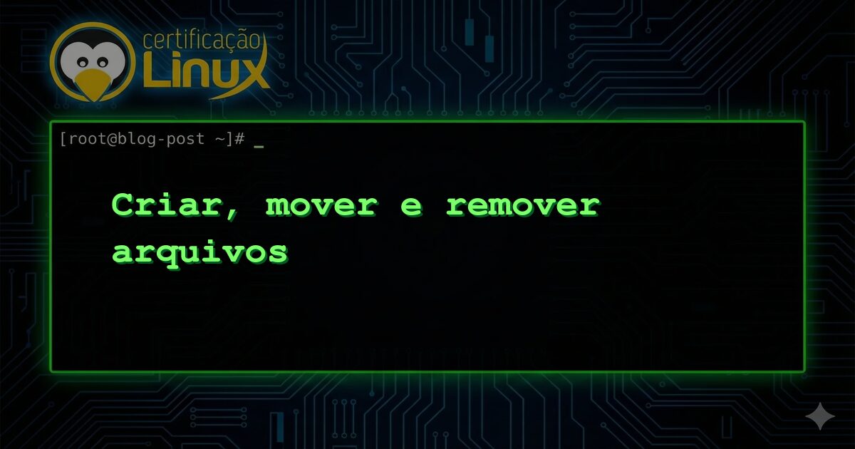Criar, mover e remover arquivos