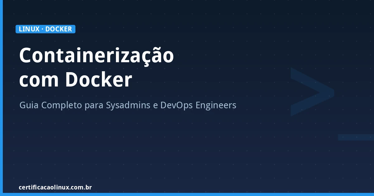 Guia Completo para Containerizar Aplicações com Docker no Linux