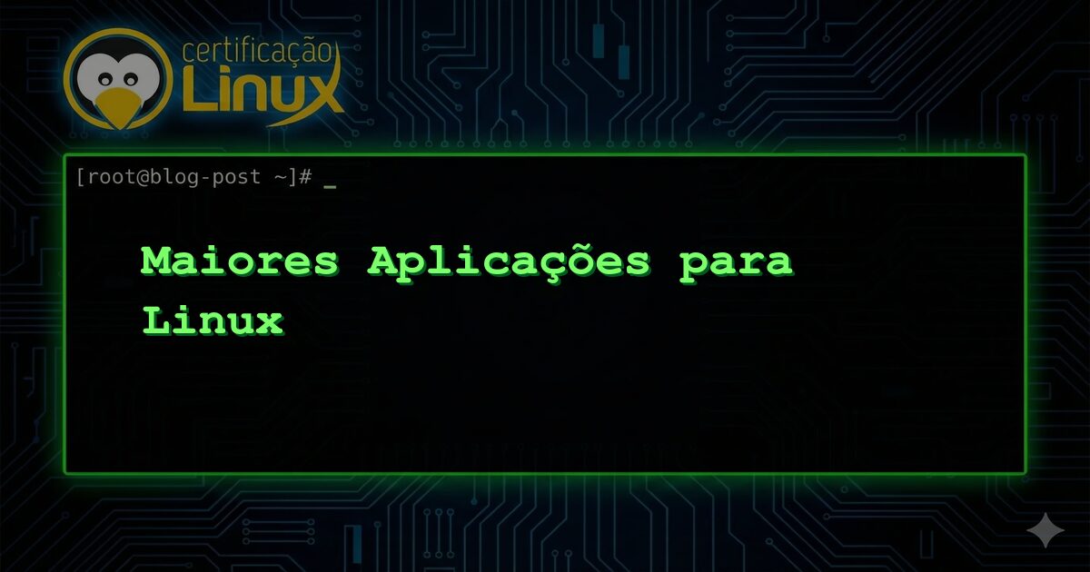 Maiores Aplicações para Linux